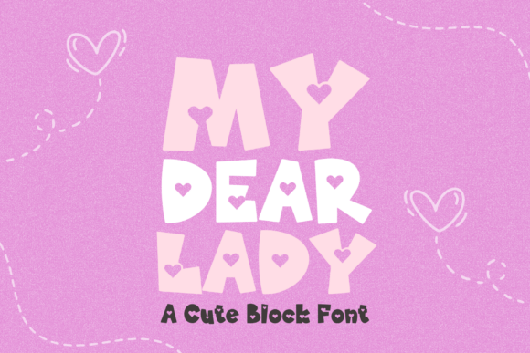 My Dear Lady: A Cute, Bold Font with Playful Heart Details